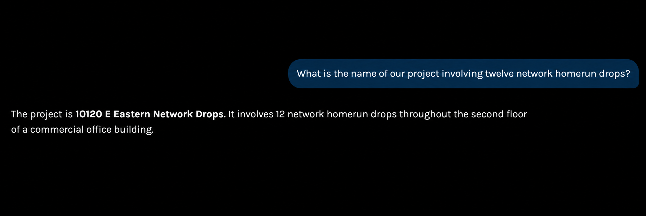 Contractor Brain retrieving a stored contractor project name, network-drop quantity, and floor location.